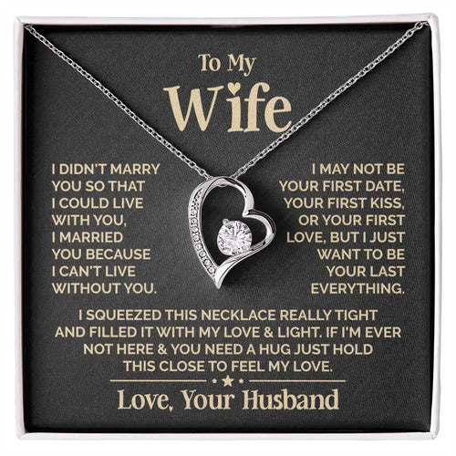 To My Wife – Love Heart Necklace – Your Last Everything